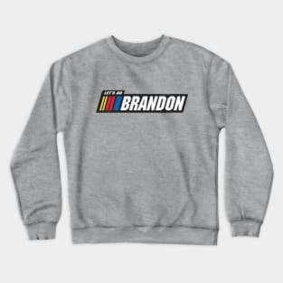 Let's Go Brandon ! Crewneck Sweatshirt